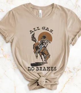 All Gas No Brakes Tee